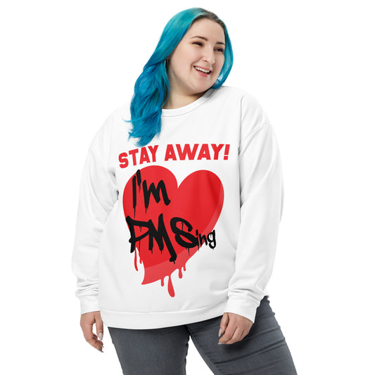 Stay Away Unisex Sweatshirt