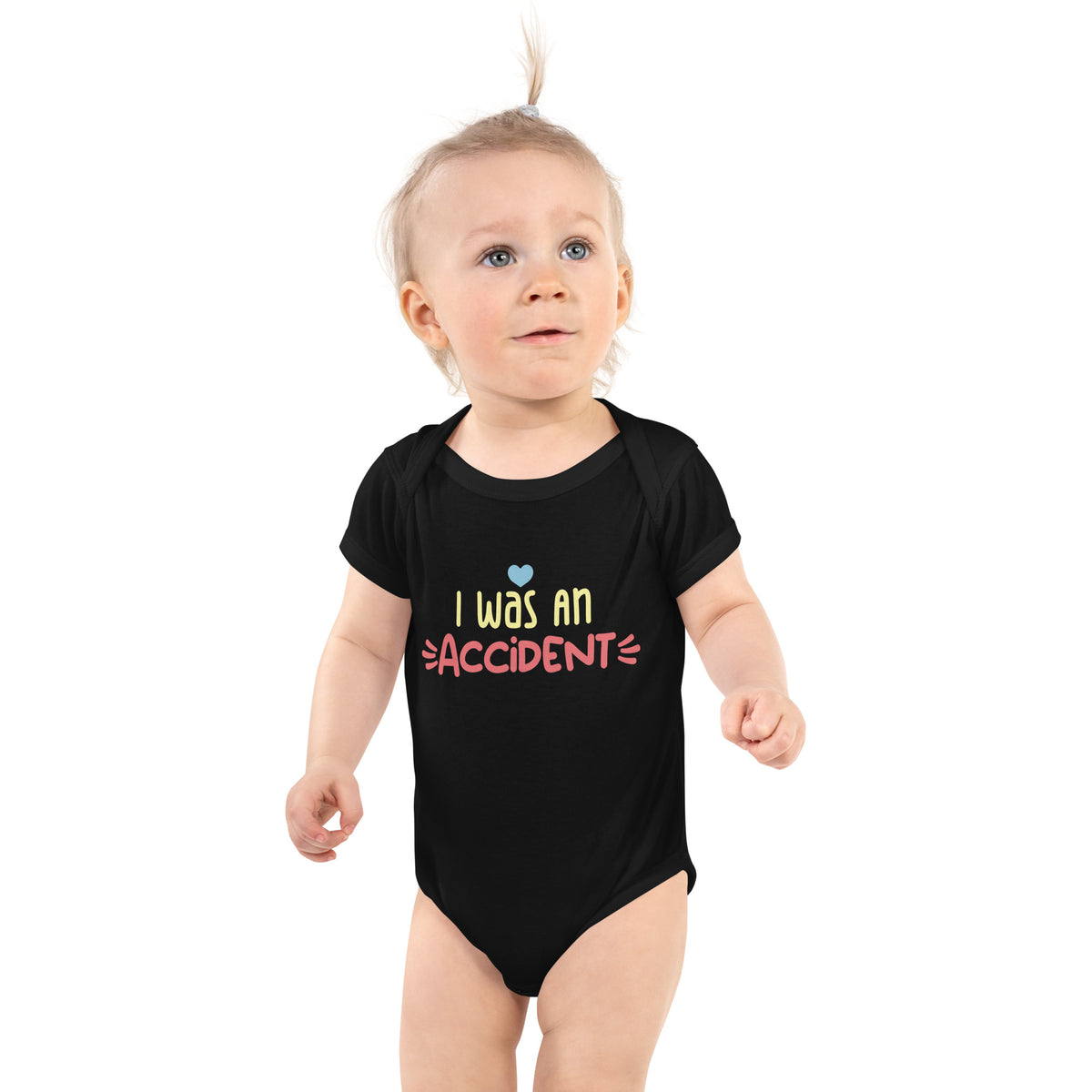I was an accident Infant Bodysuit