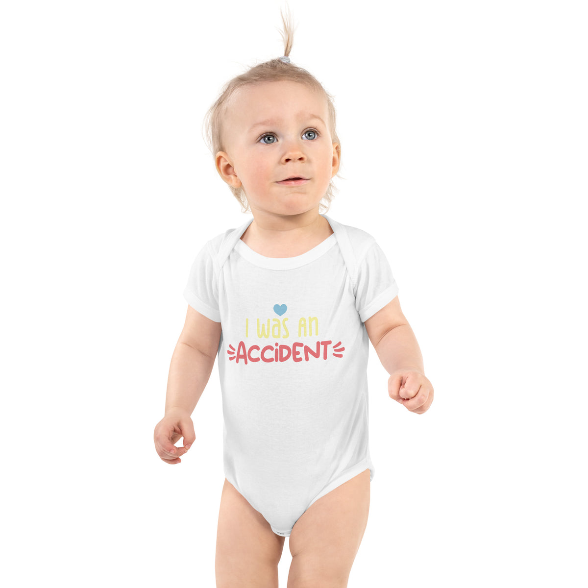 I was an accident Infant Bodysuit
