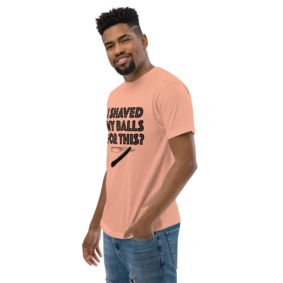 I shaved my balls for this!? Short Sleeve T-shirt