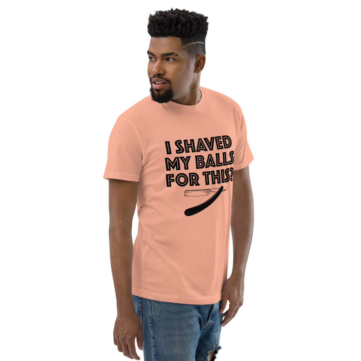 I shaved my balls for this!? Short Sleeve T-shirt