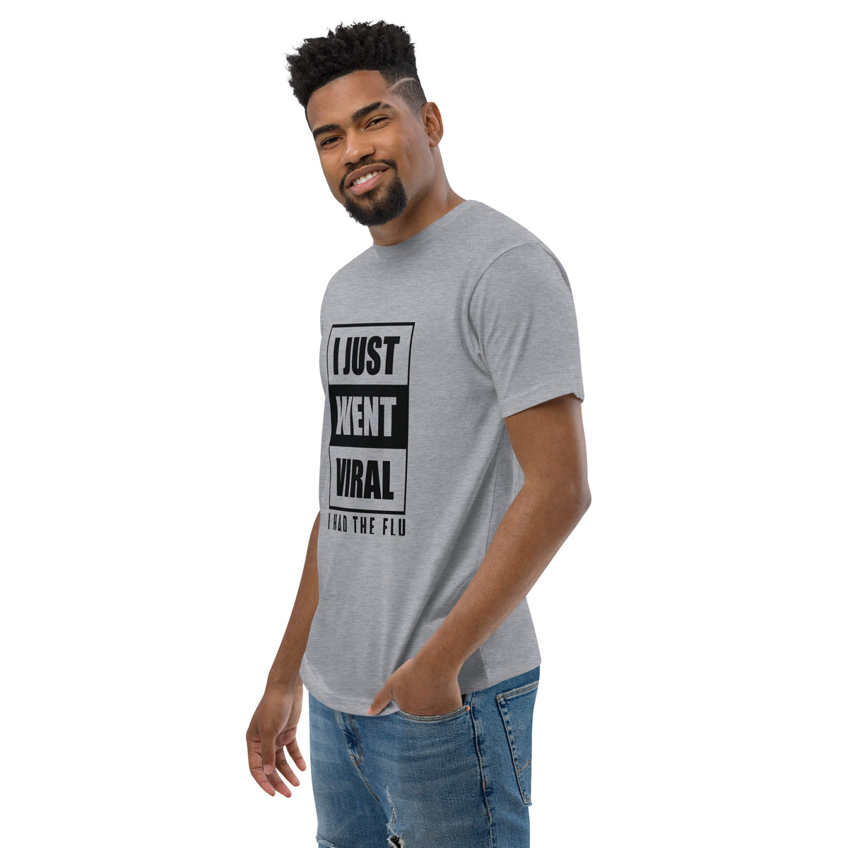 I Just Went Viral, I Had The Flu Soft Fitted Short Sleeve T-shirt