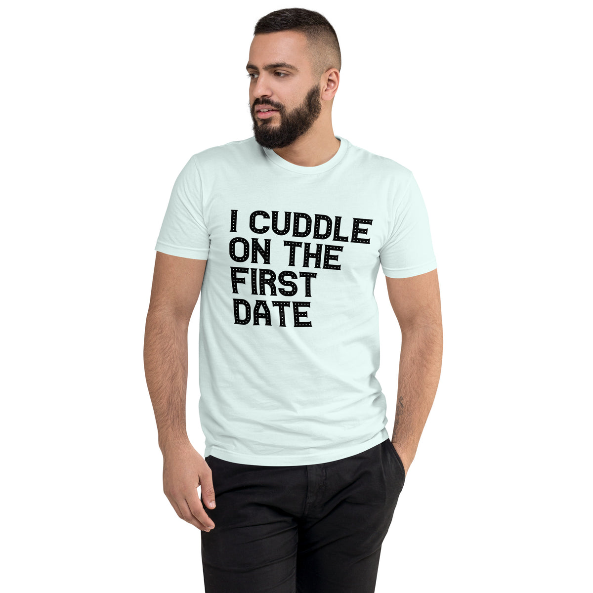 I Cuddle On The First Date Short Sleeve T-shirt