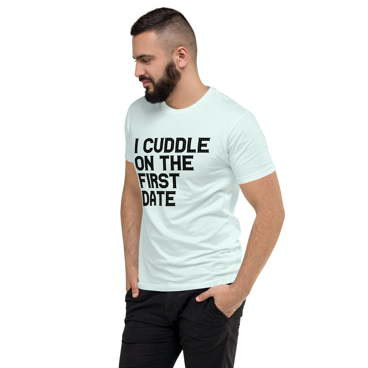 I Cuddle On The First Date Short Sleeve T-shirt