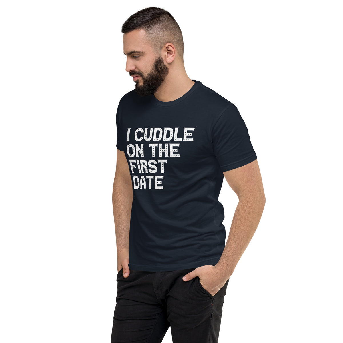 I Cuddle On The First Date Short Sleeve T-shirt
