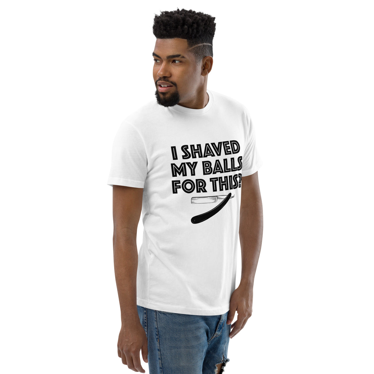 I shaved my balls for this!? Short Sleeve T-shirt
