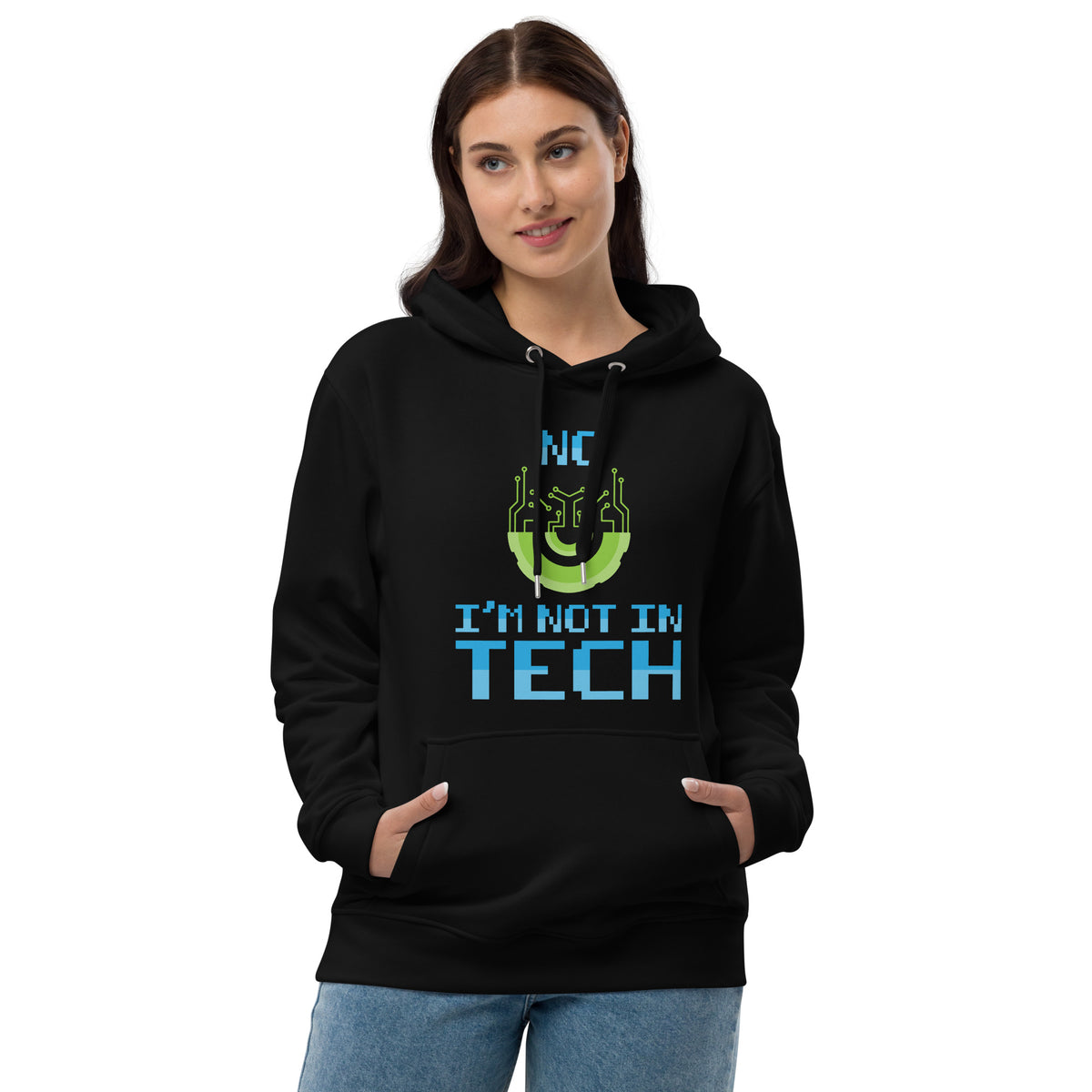 No I'm Not in Tech Hoodie