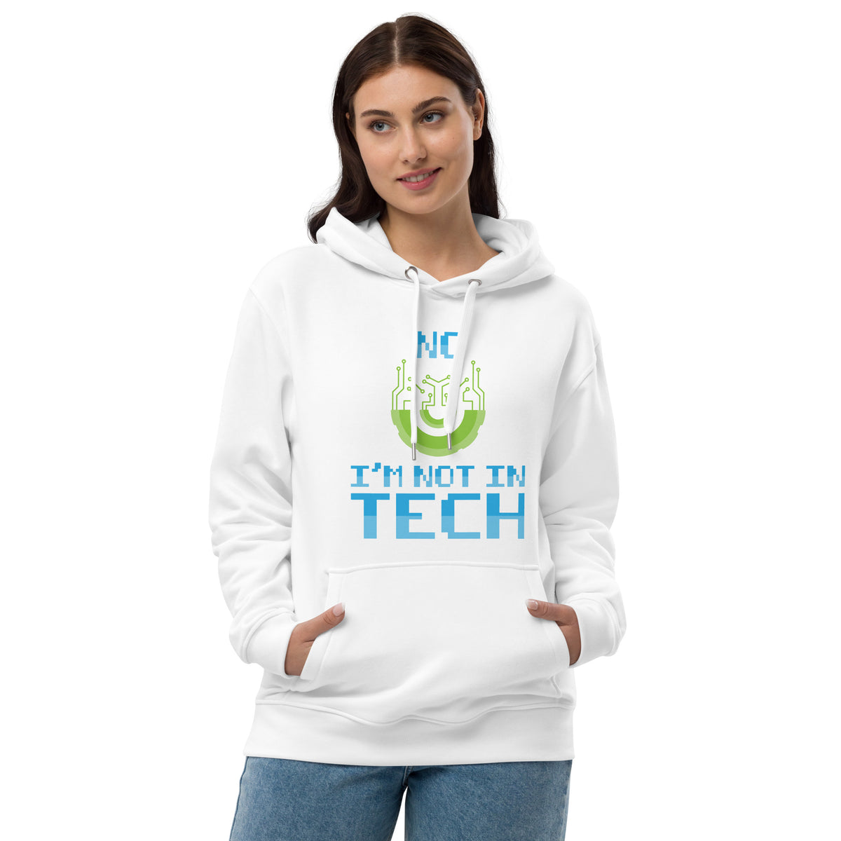 No I'm Not in Tech Hoodie