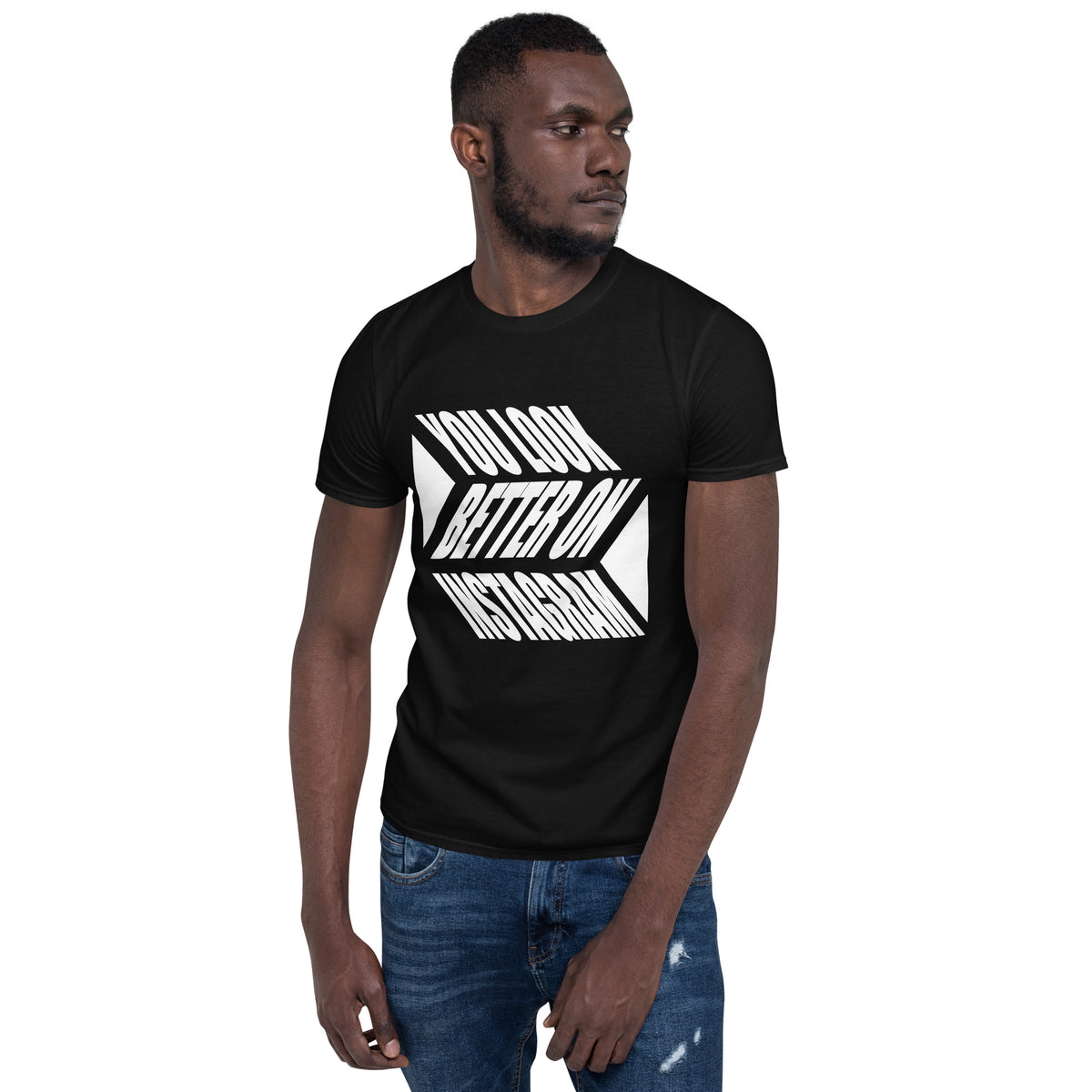 You Look Better on Instagram Soft Short-Sleeve Unisex T-Shirt