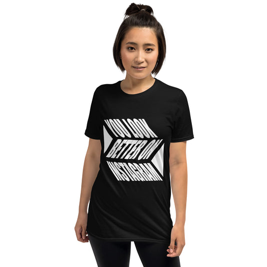 You Look Better on IG Soft Short-Sleeve Unisex T-Shirt