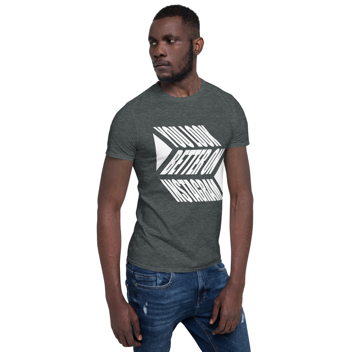 You Look Better on Instagram Soft Short-Sleeve Unisex T-Shirt