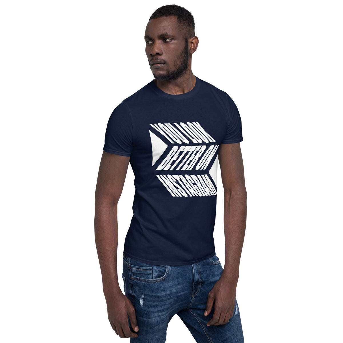 You Look Better on Instagram Soft Short-Sleeve Unisex T-Shirt