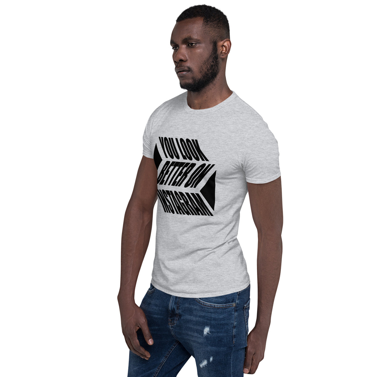 You Look Better on Instagram Soft Short-Sleeve Unisex T-Shirt