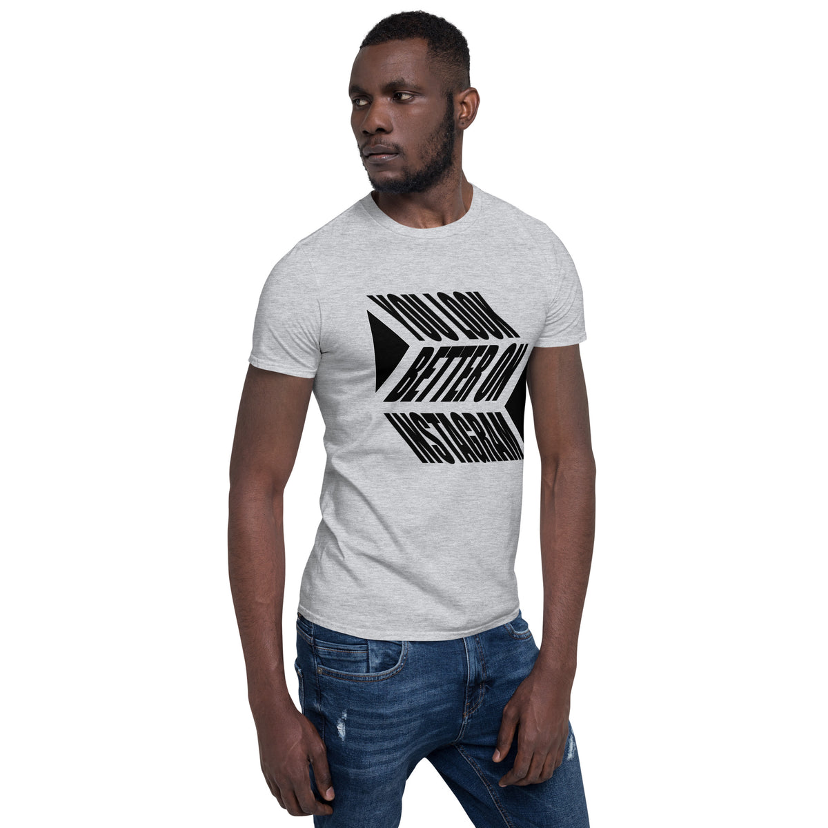 You Look Better on Instagram Soft Short-Sleeve Unisex T-Shirt