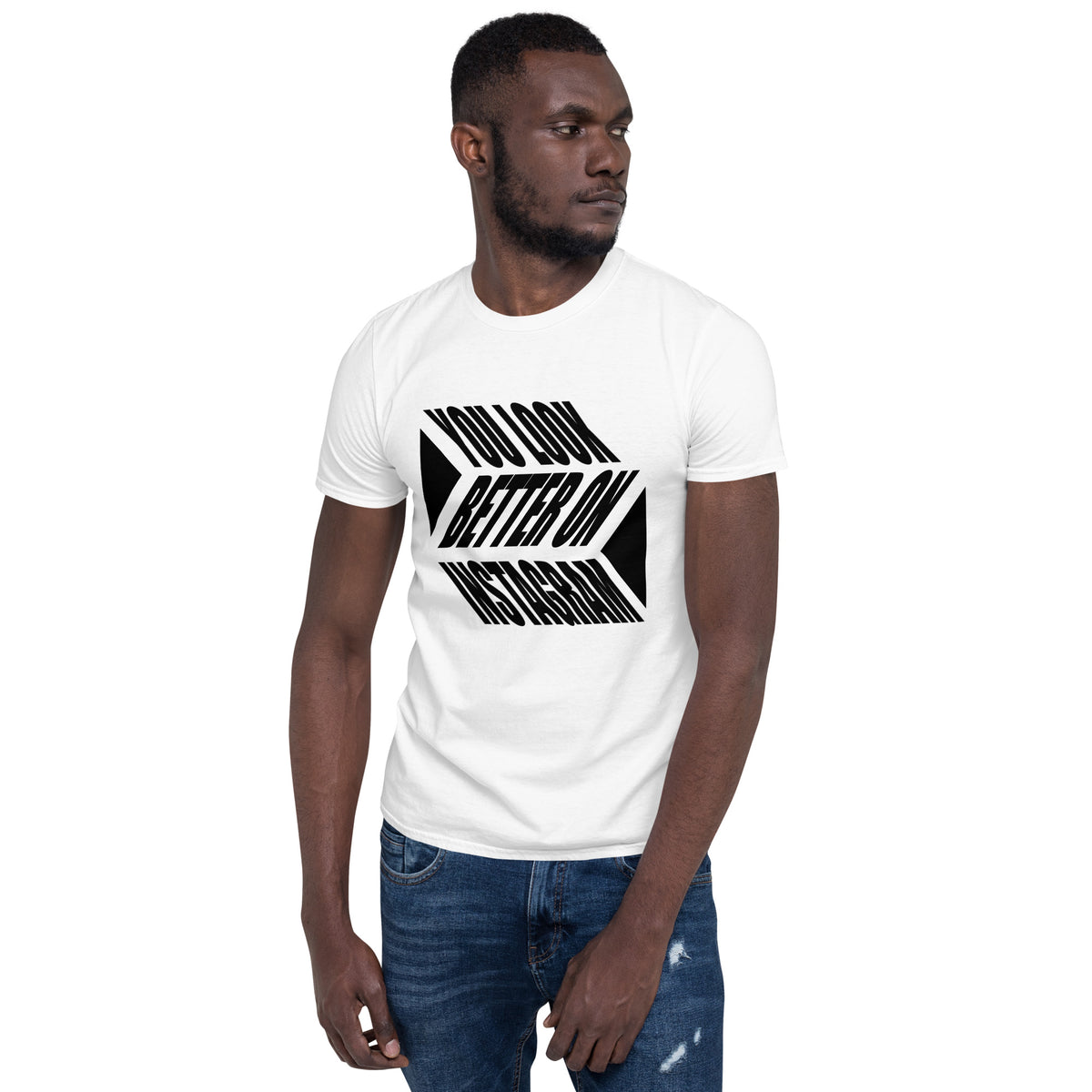 You Look Better on Instagram Soft Short-Sleeve Unisex T-Shirt