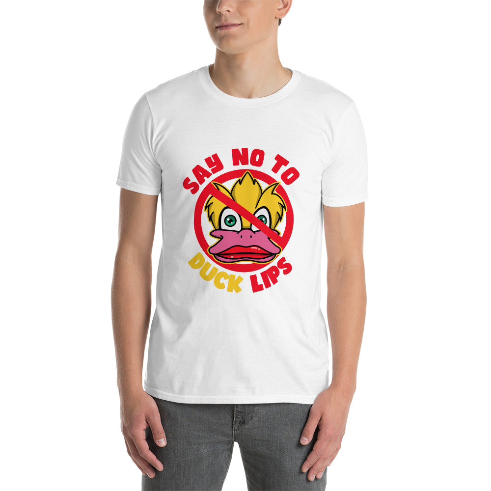 Say NO! To Duck Lips Short-Sleeve Unisex T-Shirt