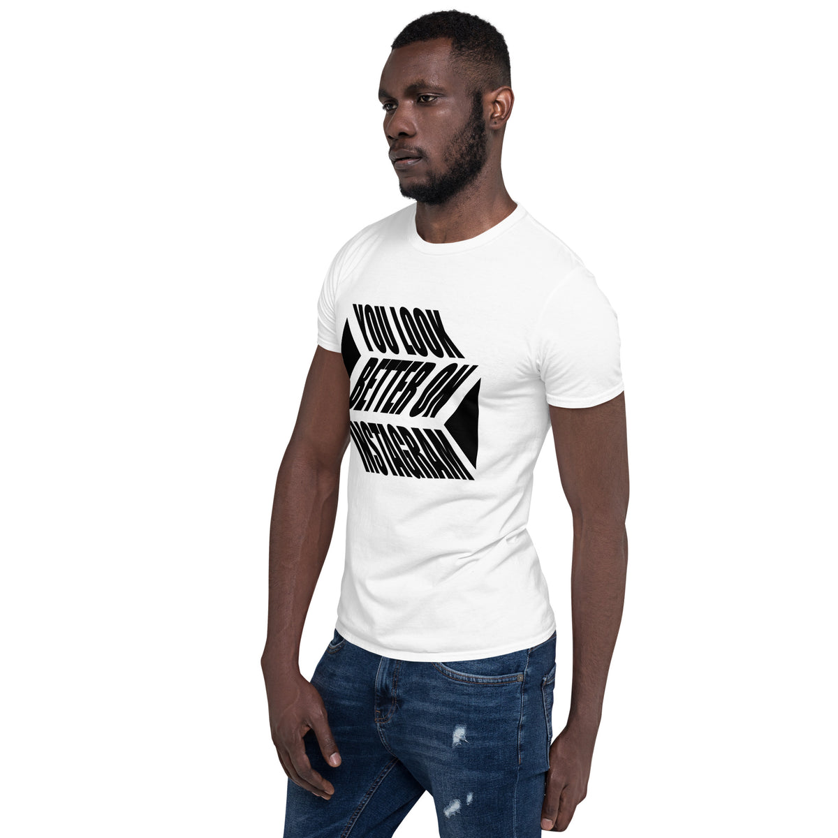You Look Better on Instagram Soft Short-Sleeve Unisex T-Shirt