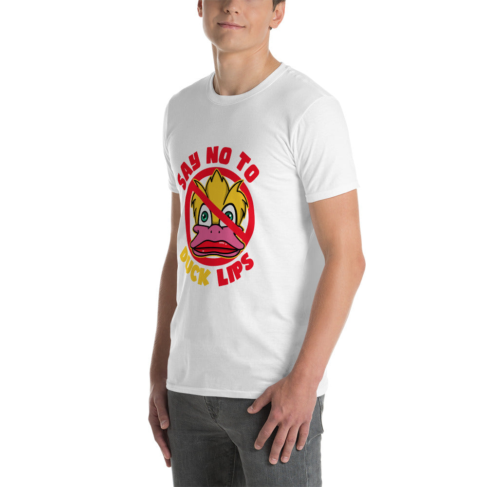 Say NO! To Duck Lips Short-Sleeve Unisex T-Shirt