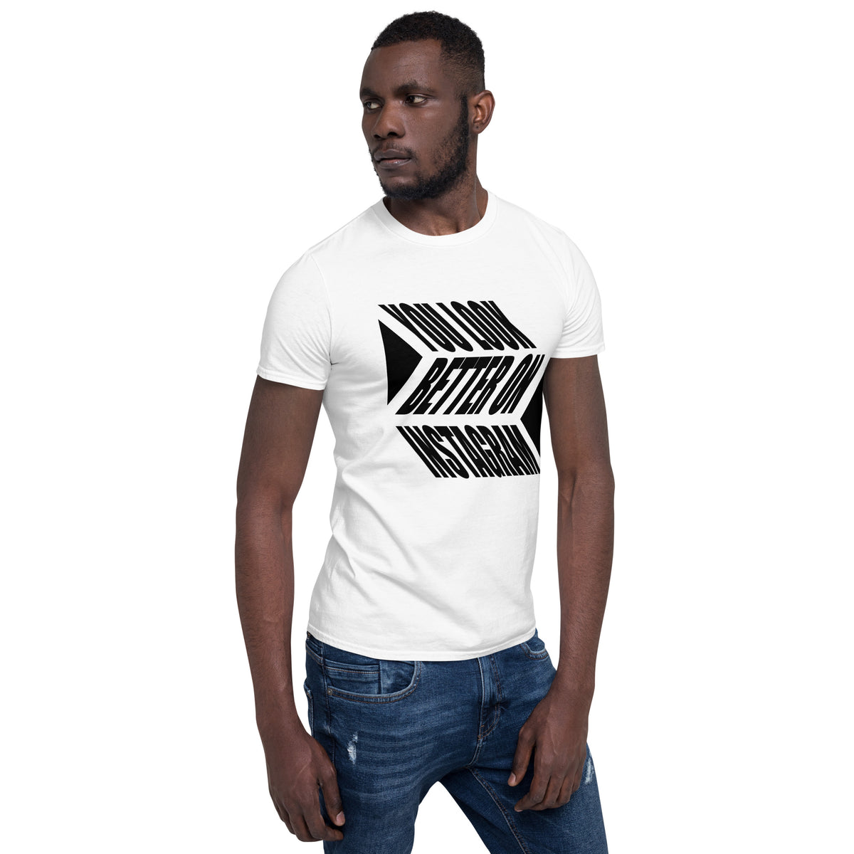You Look Better on Instagram Soft Short-Sleeve Unisex T-Shirt