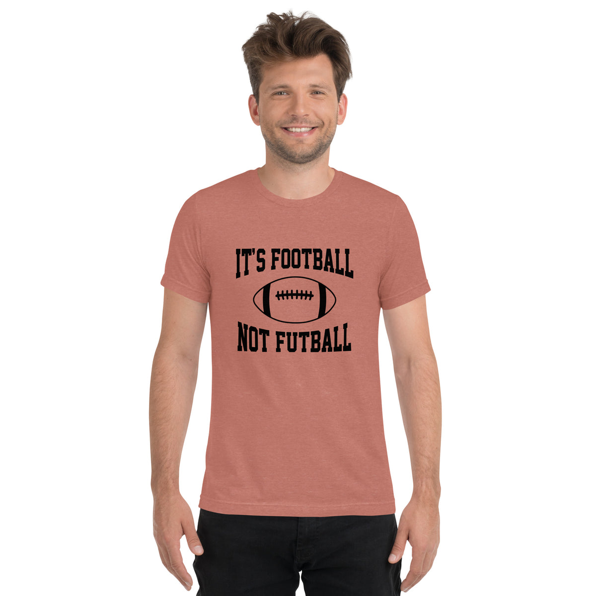 Its FOOTBALL NOT FUTBALL Short sleeve t-shirt