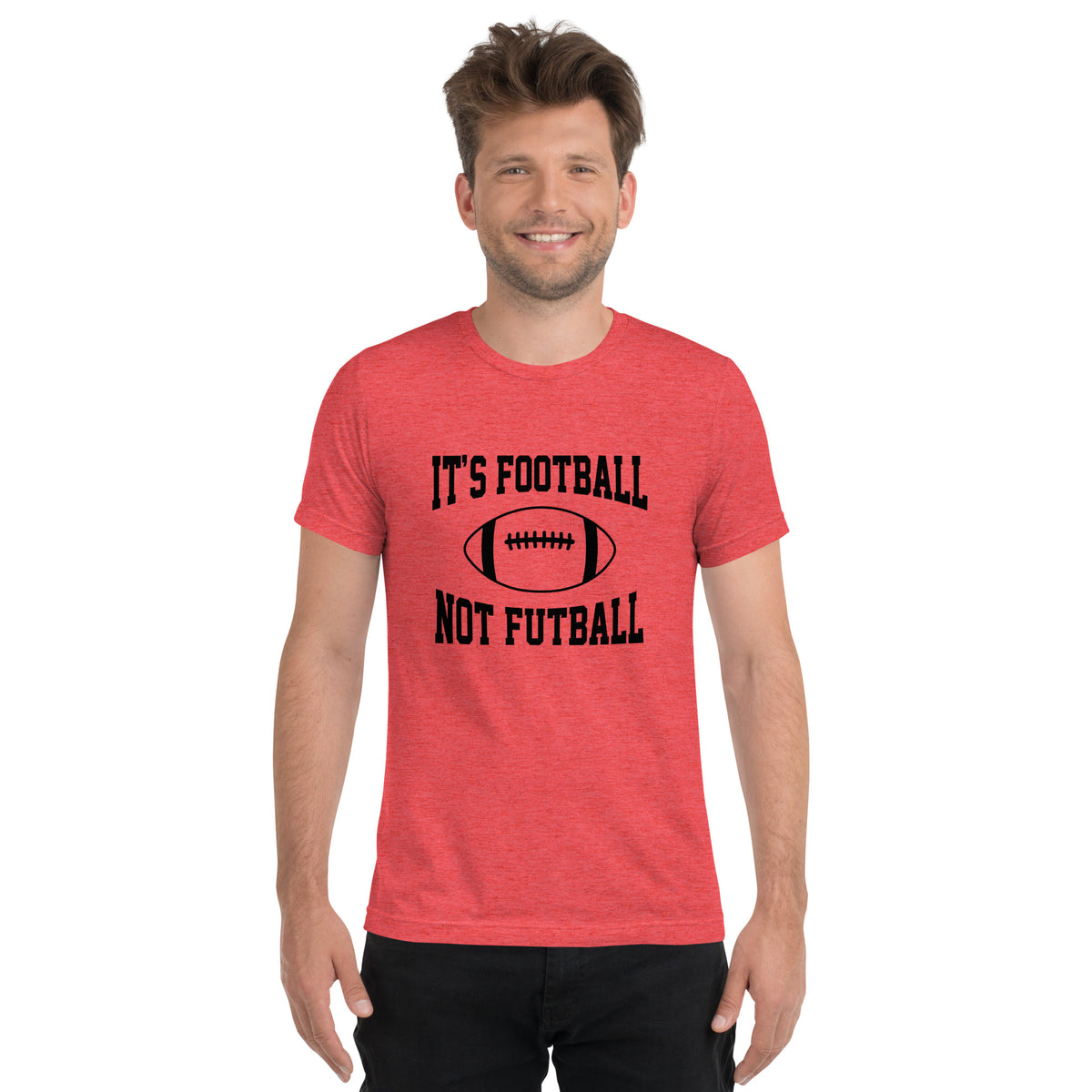 Its FOOTBALL NOT FUTBALL Short sleeve t-shirt