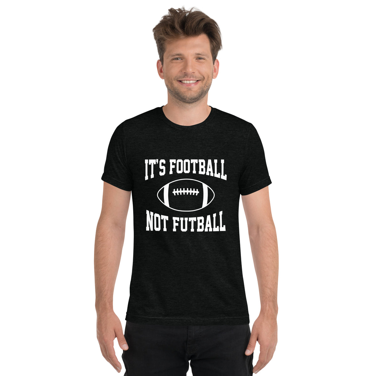 Its FOOTBALL NOT FUTBALL Short sleeve t-shirt