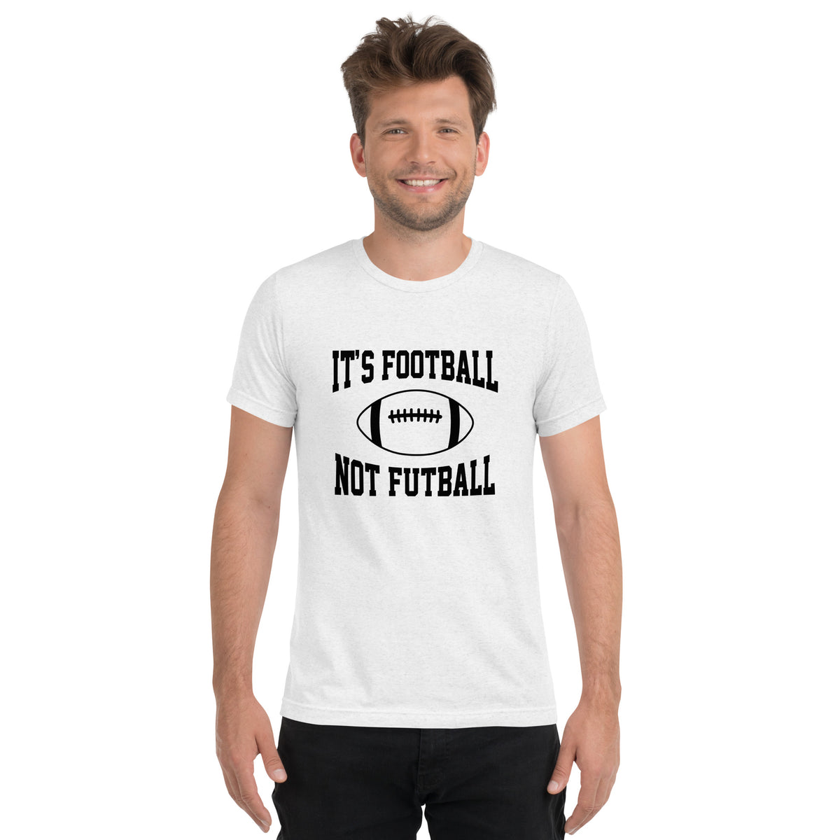 Its FOOTBALL NOT FUTBALL Short sleeve t-shirt