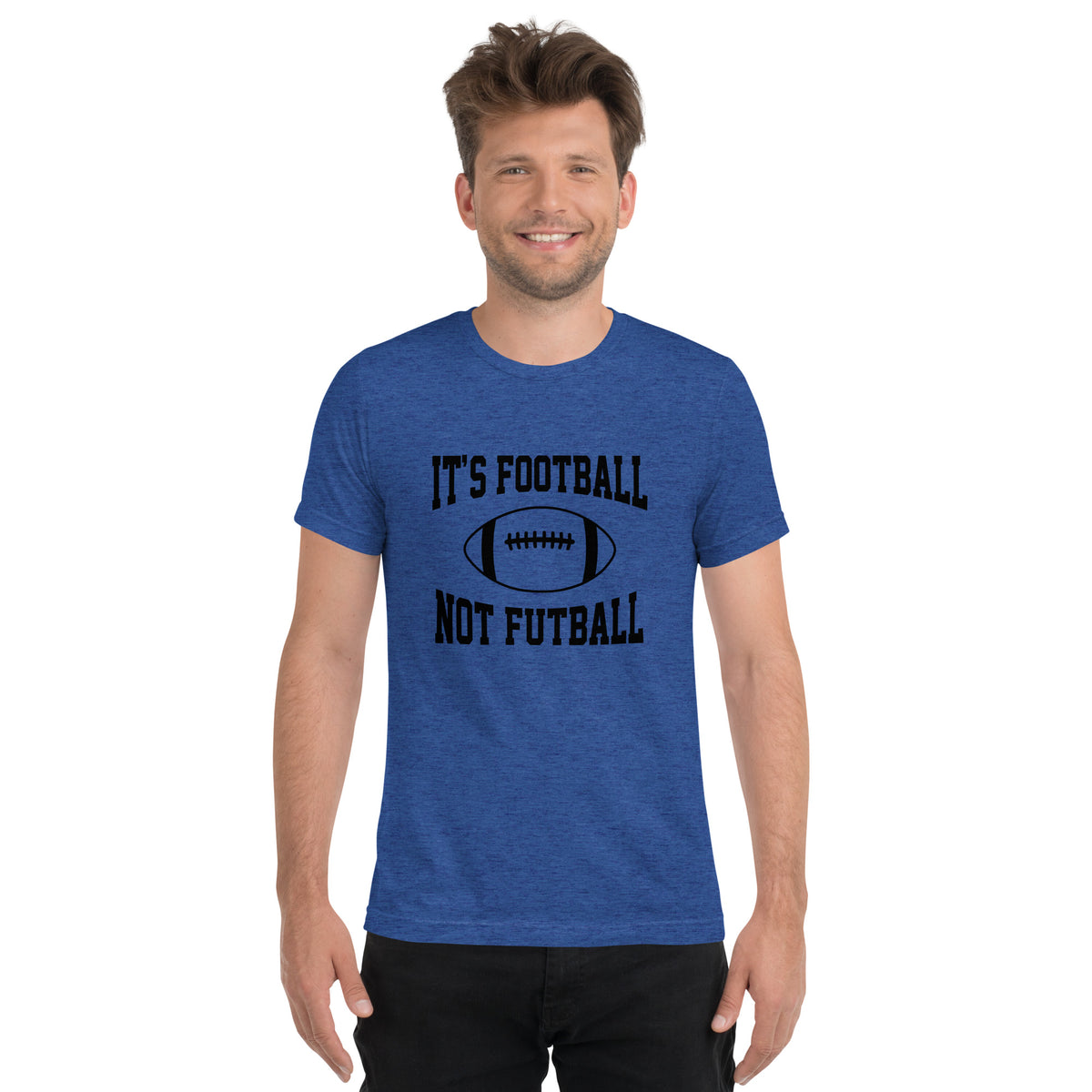 Its FOOTBALL NOT FUTBALL Short sleeve t-shirt