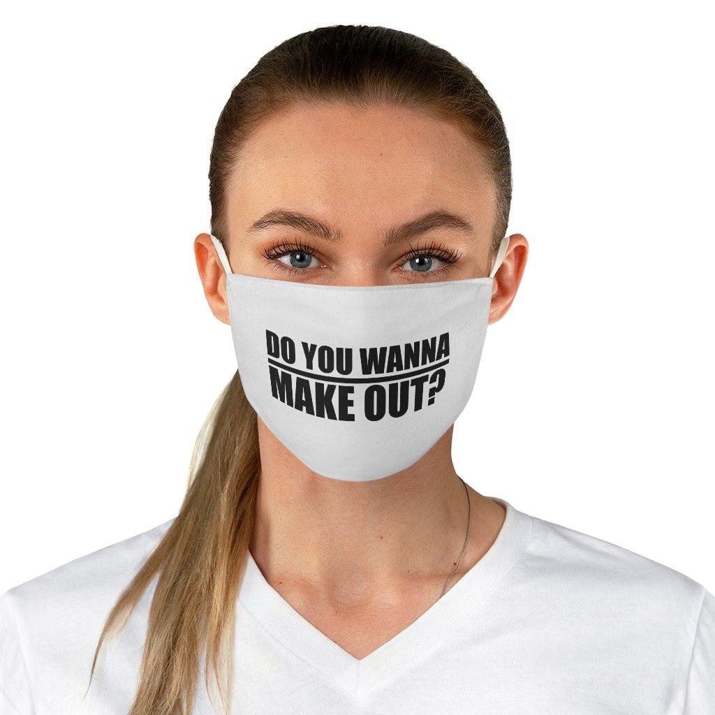 Do You Want to Makeout Fabric Face Mask - Lighten Up a Little 
