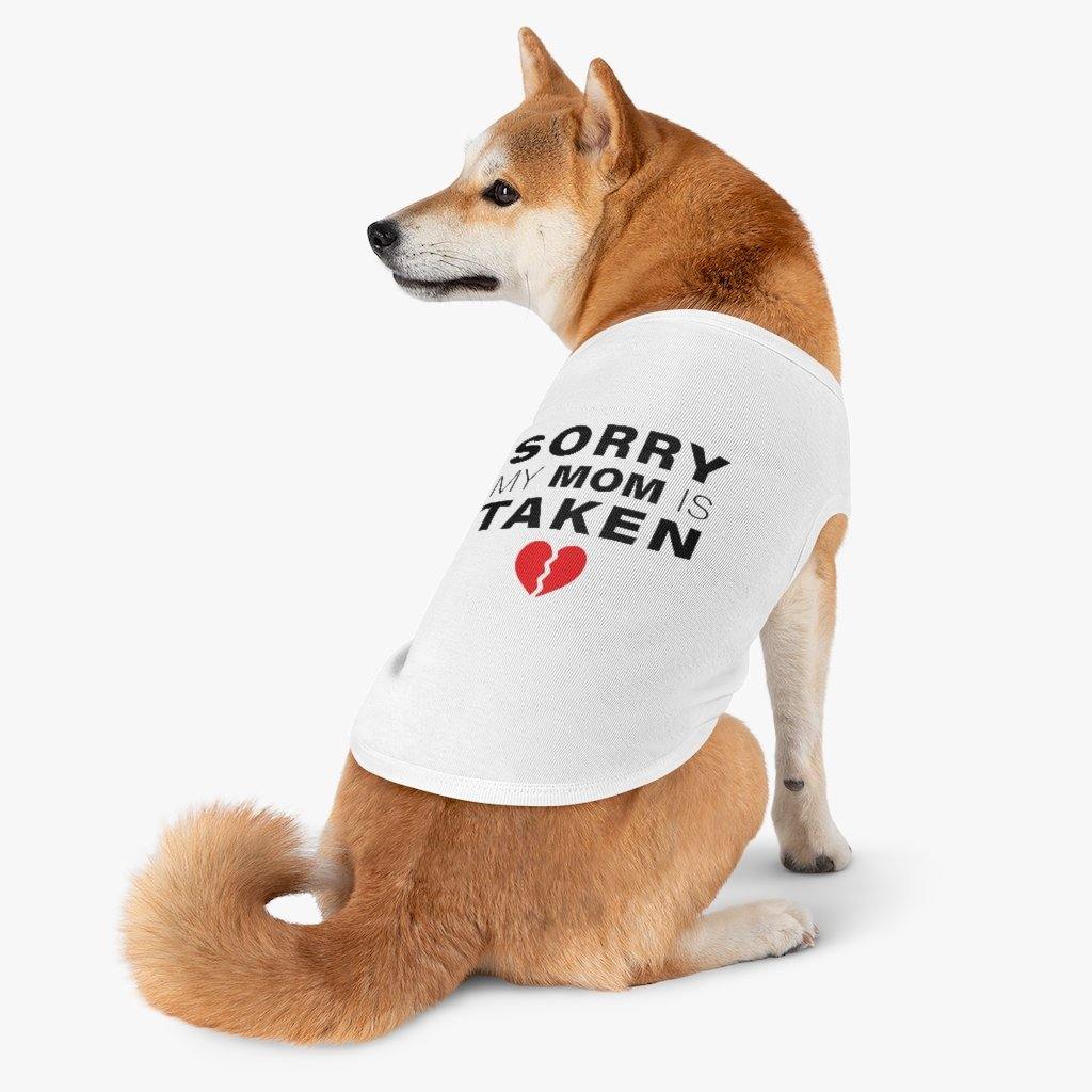 Sorry my Mom is Taken Shirt - Lighten Up a Little 