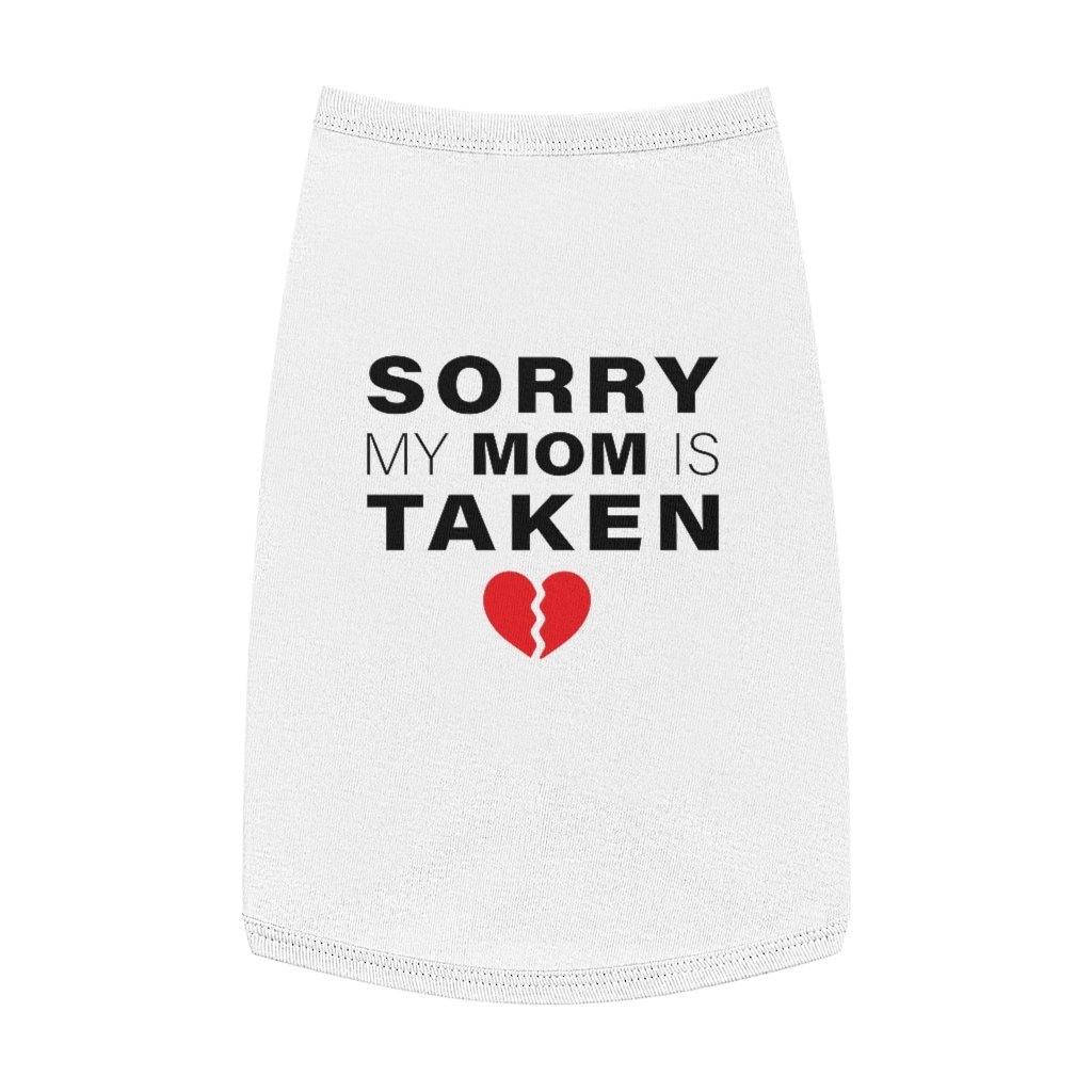 Sorry my Mom is Taken Shirt - Lighten Up a Little 